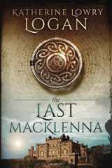9780615880501-0615880509-The Last MacKlenna (The Celtic Brooch)