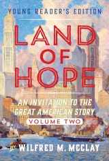 9781641772709-1641772700-Land of Hope Young Reader's Edition: An Invitation to the Great American Story (Young Readers Edition, Volume 2)