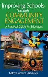 9780761938200-0761938206-Improving Schools Through Community Engagement: A Practical Guide for Educators