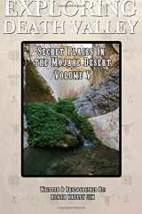9781503070127-1503070123-Exploring Death Valley: Secret Places in the Mojave Desert Vol. V