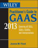 9781118277263-1118277260-Wiley Practitioner's Guide to GAAS 2013: Covering all SASs, SSAEs, SSARSs, and Interpretations
