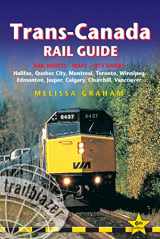 9781905864331-1905864337-Trans-Canada Rail Guide: Includes City Guides To Halifax, Quebec City, Montreal, Toronto, Winnipeg, Edmonton, Jasper, Calgary, Churchill And Vancouver (Trailblazer Guides)