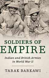 9781107169586-1107169585-Soldiers of Empire: Indian and British Armies in World War II