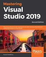 9781789530094-1789530091-Mastering Visual Studio 2019: Become proficient in .NET Framework and .NET Core by using advanced coding techniques in Visual Studio, 2nd Edition