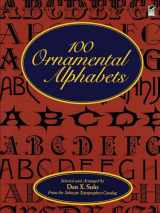 9780486286969-0486286967-100 Ornamental Alphabets (Lettering, Calligraphy, Typography)