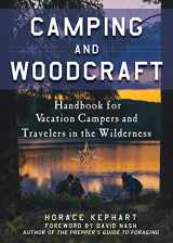 9781510722606-1510722602-Camping and Woodcraft: A Handbook for Vacation Campers and Travelers in the Woods