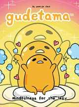 9781620108918-1620108917-Gudetama: Mindfulness for the Lazy