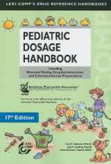 9781591952831-1591952832-Lexi-Comp's Pediatric Dosage Handbook: Including Neonatal Dosing, Drug Adminstration, and Extemporaneous Preparations (Lexi-comp's Drug Reference Handbooks)