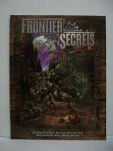 9781565043411-1565043413-Frontier Secrets: A Storyteller Sourcebook for Werewolf: The Wild West