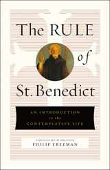 9781250246493-1250246490-The Rule of St. Benedict: An Introduction to the Contemplative Life