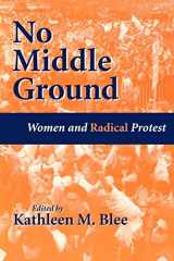 9780814712795-0814712797-No Middle Ground: Women and Radical Protest