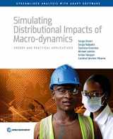 9781464803840-1464803846-Simulating Distributional Impacts of Macro-dynamics: Theory and Practical Applications (Streamlined Analysis with ADePT Software)