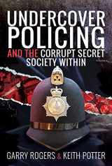 9781526775399-1526775395-Undercover Policing and the Corrupt Secret Society Within