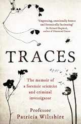 9781788702706-1788702700-Traces: The memoir of a forensic scientist and criminal investigator