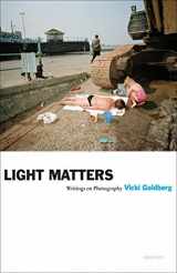 9781597111652-1597111651-Vicki Goldberg: Light Matters