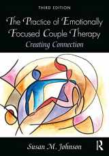 9780815348016-0815348010-The Practice of Emotionally Focused Couple Therapy: Creating Connection