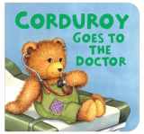 9780670060313-0670060313-Corduroy Goes to the Doctor (lg format)