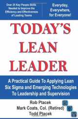 9781450795395-1450795390-Lean Leadership - Today's Lean Leader! A Practical Guide to Applying Lean Six Sigma and Emerging Technologies to Leadership and Supervision!
