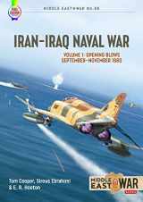 9781914377204-1914377206-Iran-Iraq Naval War: Volume 1: Opening Blows September-November 1980 (Middle East@War)