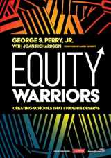 9781071851371-1071851373-Equity Warriors: Creating Schools That Students Deserve