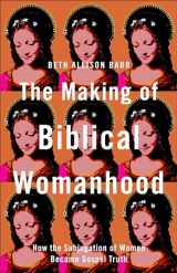 9781587435348-1587435349-The Making of Biblical Womanhood