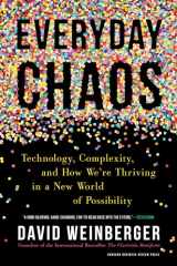 9781633693951-1633693953-Everyday Chaos: Technology, Complexity, and How We’re Thriving in a New World of Possibility
