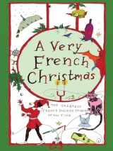 9781939931504-1939931509-A Very French Christmas: The Greatest French Holiday Stories of All Time (Very Christmas, 2)