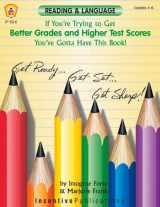 9780865306448-0865306443-If You're Trying to Get Better Grades and Higher Test Scores in Reading and Language You've Gotta Have This Book!