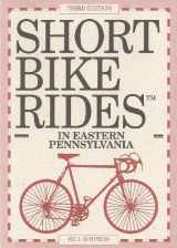 9781564408914-1564408914-Short Bike Rides in Eastern Pennsylvania