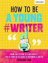 9780198376484-0198376480-How to Be a Young #Writer