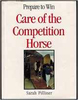 9780713470901-0713470909-Care of the Competition Horse
