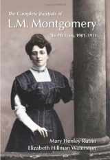 9780199002115-0199002118-The Complete Journals of L.M. Montgomery: The PEI Years, 1901-1911