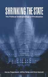 9780521630801-0521630800-Shrinking the State: The Political Underpinnings of Privatization