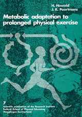9783764307257-3764307250-Metabolic Adaptation to Prolonged Physical Exercise: Proceedings of the Second International Symposium on Biochemistry of Exercise Magglingen 1973 ... of the Research Institute, Federal Sc)