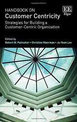 9781788113595-1788113594-Handbook on Customer Centricity: Strategies for Building a Customer-Centric Organization (Research Handbooks in Business and Management series)