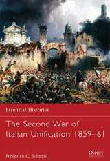 9781849087872-1849087873-The Second War of Italian Unification 1859–61 (Essential Histories)