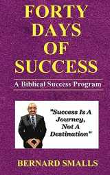 9781541013421-1541013425-Forty Days Of Success: A Biblical Success Program