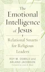 9781566997805-1566997801-The Emotional Intelligence of Jesus: Relational Smarts for Religious Leaders