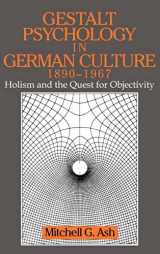 9780521475402-0521475406-Gestalt Psychology in German Culture, 1890–1967: Holism and the Quest for Objectivity (Cambridge Studies in the History of Psychology)