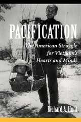 9780813334592-0813334594-Pacification: The American Struggle For Vietnam's Hearts And Minds