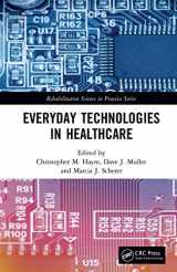 9781138491700-1138491705-Everyday Technologies in Healthcare (Rehabilitation Science in Practice Series)
