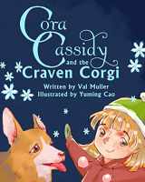 9781940553030-1940553032-Cora Cassidy and the Craven Corgi