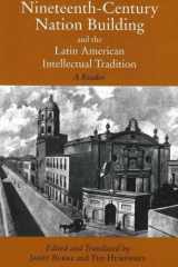 9780872208384-0872208389-Nineteenth-Century Nation Building and the Latin American Intellectual Tradition