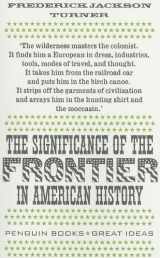 9780141042572-0141042575-The Significance of the Frontier in American History (Penguin Great Ideas)