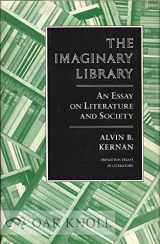9780691065045-0691065047-The Imaginary Library: An Essay on Literature and Society (Princeton Essays in Literature)