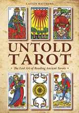 9780764355615-0764355619-Untold Tarot: The Lost Art of Reading Ancient Tarot