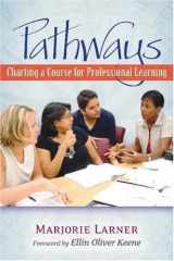 9780325006246-0325006245-Pathways: Charting a Course for Professional Learning