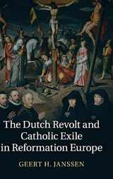 9781107055032-1107055032-The Dutch Revolt and Catholic Exile in Reformation Europe