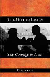 9780806645520-0806645520-The Gift to Listen, the Courage to Hear