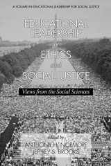 9781623965358-1623965357-Educational Leadership for Ethics and Social Justice: Views from the Social Sciences (Educational Leadership for Social Justice)